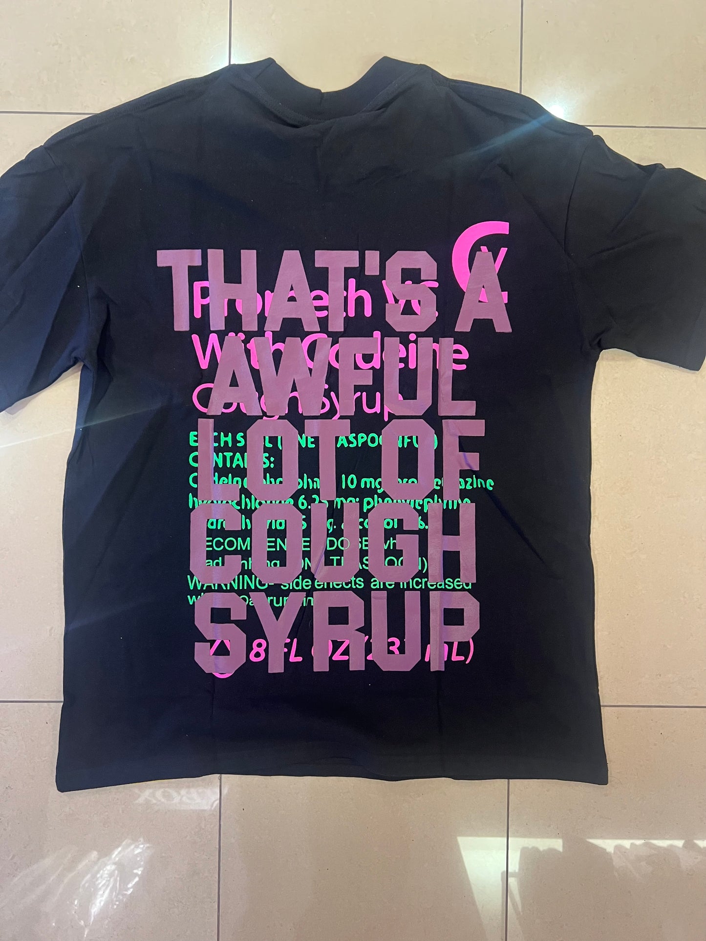 That's A Awful Lot Of Cough Syrup Codeine Bottle Tee