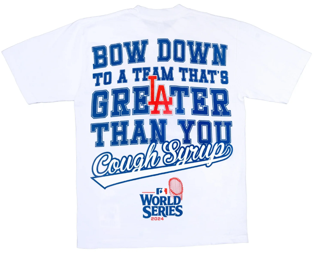 that's a awful lot of cough syrup Dodger's World Series Tee